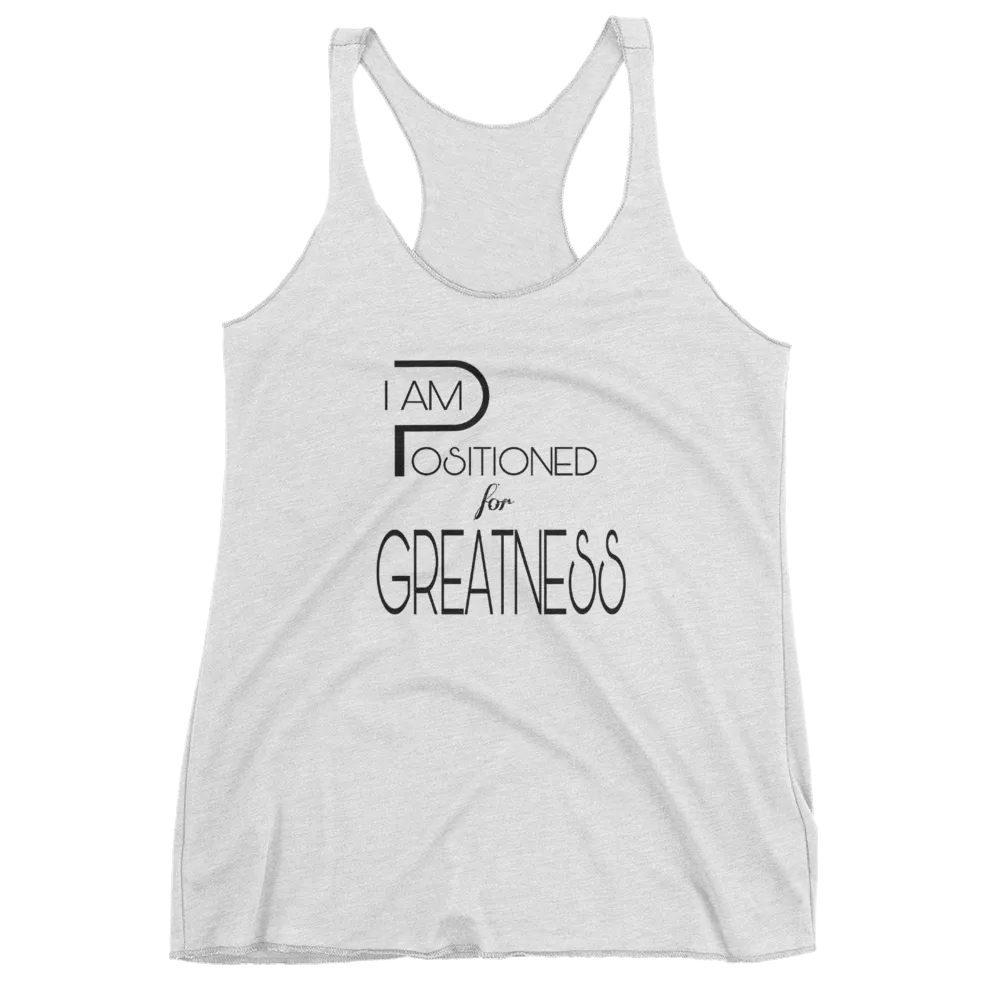 Positioned for Greatness Ladies Racerback Tanks